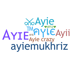 ニックネーム - Ayie
