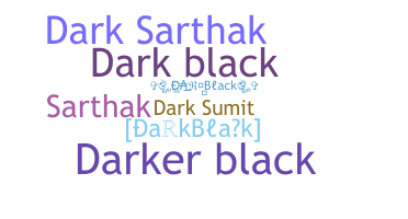 ニックネーム - DarkBlack