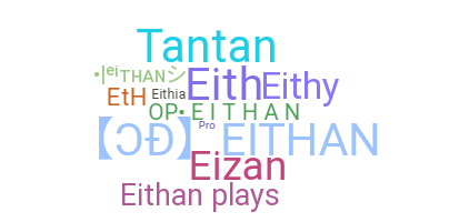 ニックネーム - Eithan
