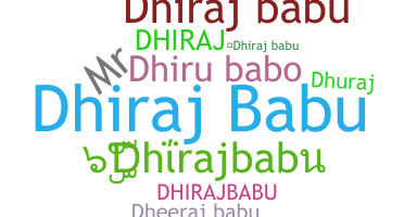 ニックネーム - Dhirajbabu