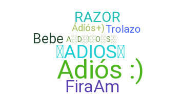 ニックネーム - adios
