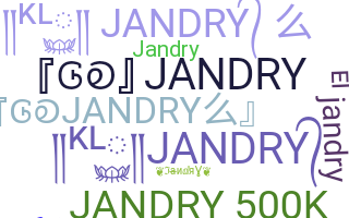 ニックネーム - JANDRY