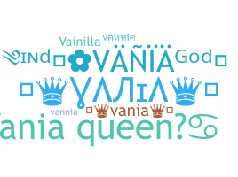 ニックネーム - Vania