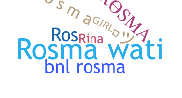 ニックネーム - Rosma