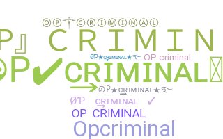 ニックネーム - OPcriminal