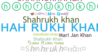 ニックネーム - ShahrukhKhan