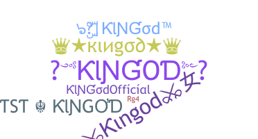 ニックネーム - Kingod