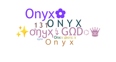 ニックネーム - Onyx