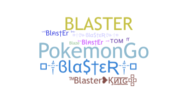 ニックネーム - Blaster
