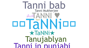 ニックネーム - Tanni