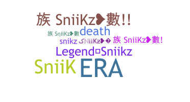 ニックネーム - Sniikz