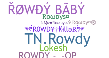 ニックネーム - Rowdys