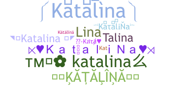 ニックネーム - katalina