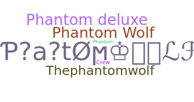 ニックネーム - PhantomWolf
