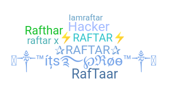 ニックネーム - RAFTAR