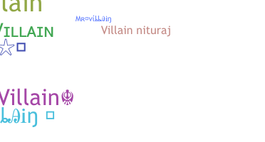 ニックネーム - Mrvillain