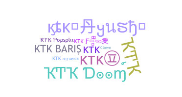 ニックネーム - KTK