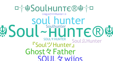 ニックネーム - SoulHunter