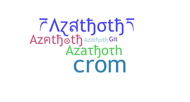 ニックネーム - Azathoth