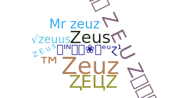 ニックネーム - Zeuz