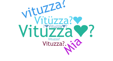 ニックネーム - Vituzza