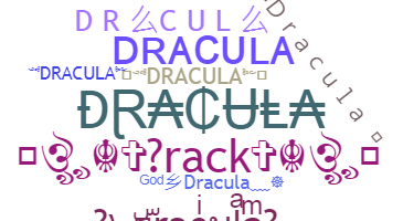 ニックネーム - dracula