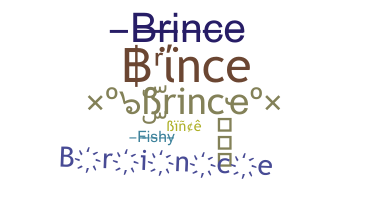 ニックネーム - Brince