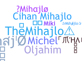 ニックネーム - Mihajlo