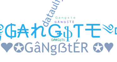 ニックネーム - Gangste