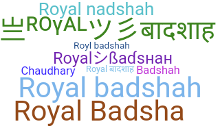 ニックネーム - Royalbadshah