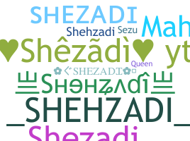 ニックネーム - shezadi