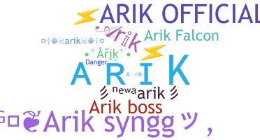 ニックネーム - Arik