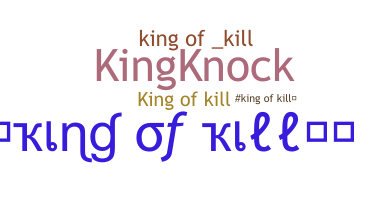 ニックネーム - Kingofkill