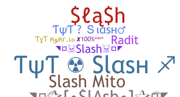 ニックネーム - Slash