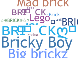 ニックネーム - Brick