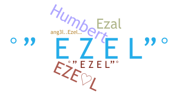 ニックネーム - Ezel