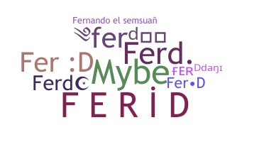 ニックネーム - Ferd