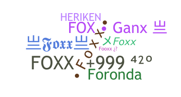 ニックネーム - Foxx