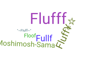 ニックネーム - Fluff