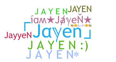 ニックネーム - Jayen