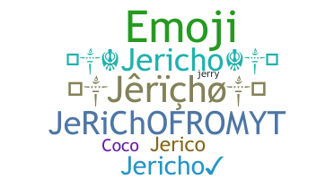 ニックネーム - Jericho