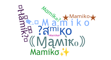 ニックネーム - Mamiko