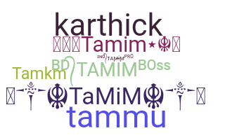 ニックネーム - Tamim