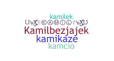 ニックネーム - Kamil