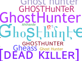 ニックネーム - ghosthunter