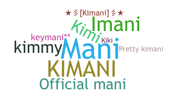 ニックネーム - Kimani