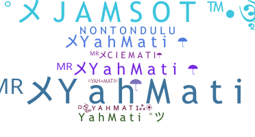 ニックネーム - YAHMATI