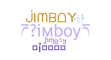 ニックネーム - Jimboy