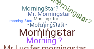 ニックネーム - Morningstar