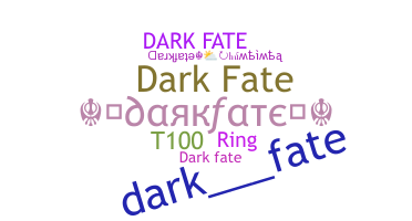 ニックネーム - Darkfate